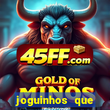 joguinhos que realmente pagam